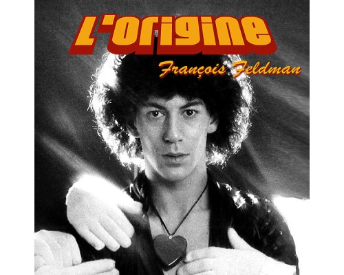 François Feldman - L'Origine