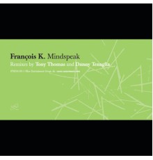 François K. - Mindspeak Remixes