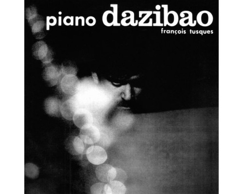 François Tusques - Piano Dazibao