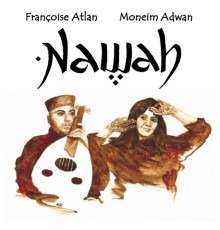 Françoise Atlan & Moneim Adwan - Nawah