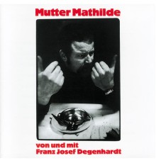 Franz Josef Degenhardt - Mutter Mathilde