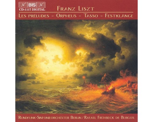 Franz Liszt - Les Préludes - Orpheus - Tasso -  Festklänge
