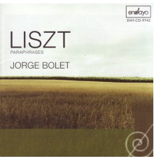 Franz Liszt - Paraphrases & Transcriptions