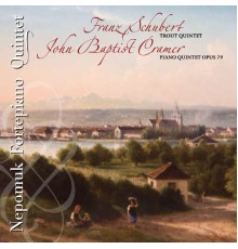 Franz Schubert - Johann Baptist Cramer - Schubert & Cramer: Trout Quintet, Piano Quintet