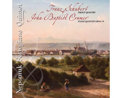 Franz Schubert - Johann Baptist Cramer - Schubert & Cramer: Trout Quintet, Piano Quintet