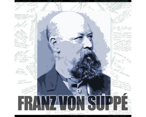 Franz Von Suppé - Franz Von Suppé Franz Von Suppé - Franz Von Suppé