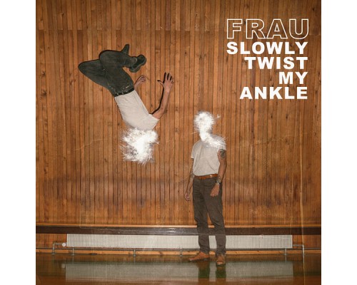 Frau - Slowly Twist My Ankle