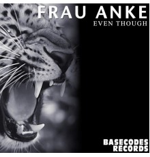 Frau Anke - Even Though