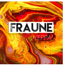 Fraune - Yeppa!