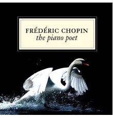 Frédéric Chopin - The Piano Poet