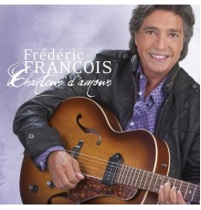 Frédéric François - Chanteur d'amour