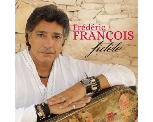 Frédéric François - Fidèle