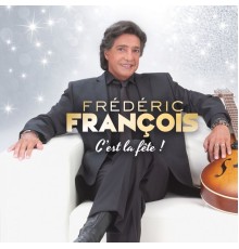 Frédéric François - C'est la fête