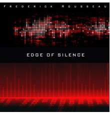 Frédérick Rousseau - Edge of Silence