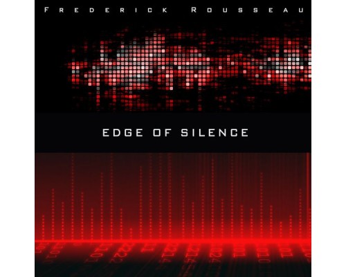 Frédérick Rousseau - Edge of Silence