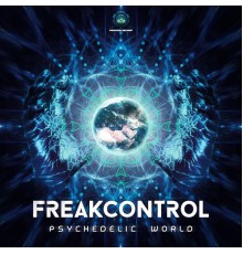 Freak Control - Psychedelic World