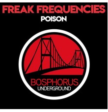 Freak Frequencies - Poison