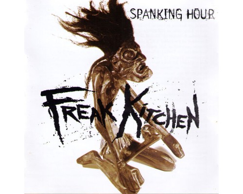 Freak Kitchen - Spanking Hour