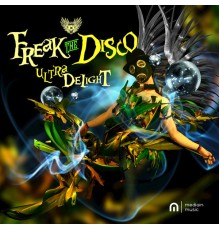 Freak The Disco - Ultra Delight