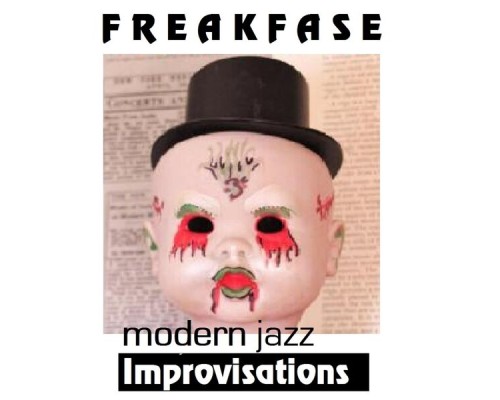 Freakfase - Modern Jazz Improvisations