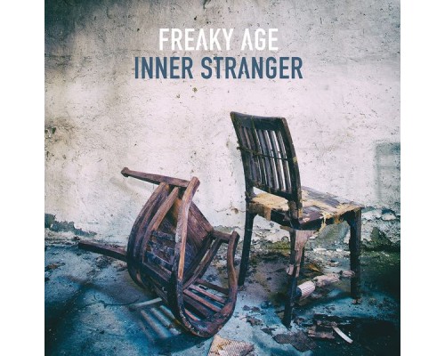 Freaky Age - Inner Stranger