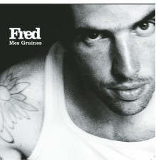 Fred - Mes Graines