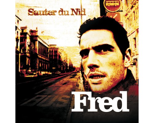 Fred - Sauter du nid