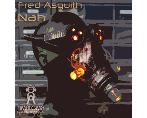 Fred Asquith - Nah (Original Mix)