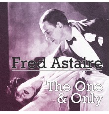 Fred Astaire - The One & Only