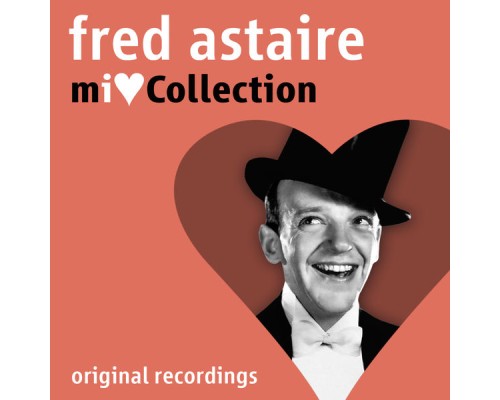 Fred Astaire - Mi Love Collection