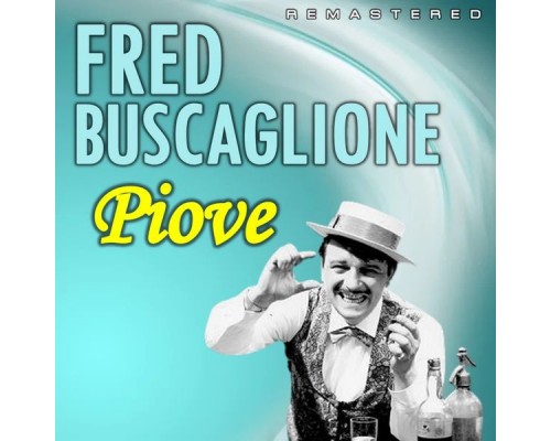 Fred Buscaglione - Piove  (Remastered)