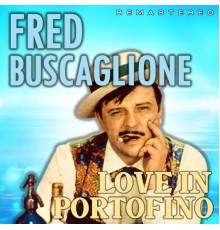 Fred Buscaglione - Love in Portofino  (Remastered)