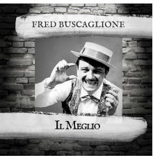 Fred Buscaglione - Il Meglio