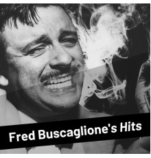 Fred Buscaglione - Fred Buscaglione's Hits