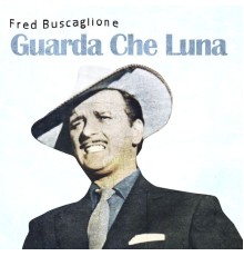 Fred Buscaglione - Guarda che luna