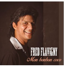 Fred Flavigny - Mon bonbon coco