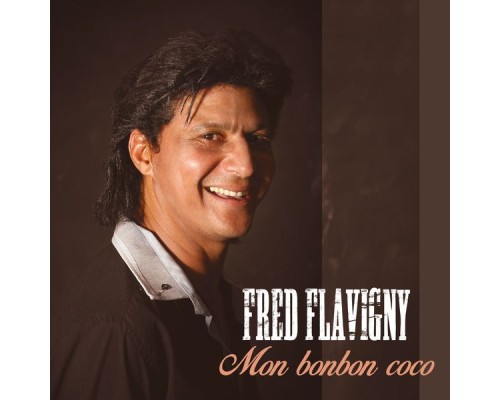 Fred Flavigny - Mon bonbon coco