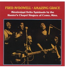 Fred McDowell - Amazing Grace