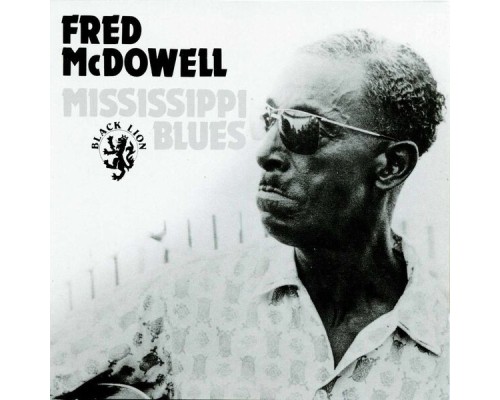 Fred McDowell - Mississippi Blues