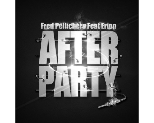 Fred Pellichero - After Party Remix