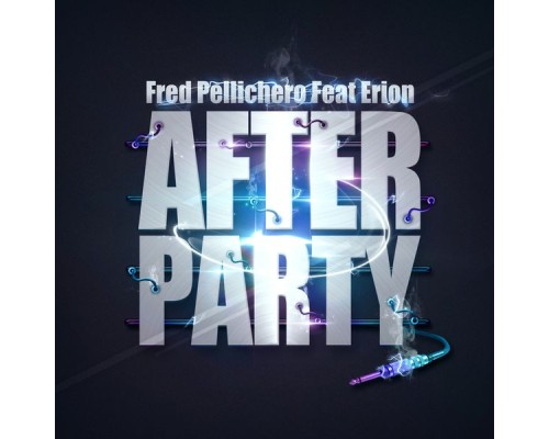 Fred Pellichero - After Party