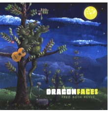 Fred Roth Revue - Dragon Faces