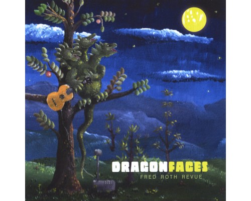 Fred Roth Revue - Dragon Faces