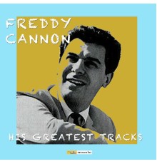 Freddie Cannon - His Greatest Tracks