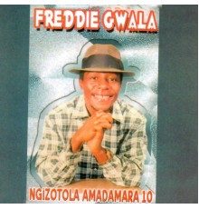Freddie Gwala - Ngizotola Amadamara 10