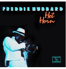 Freddie Hubbard - Hot Horn