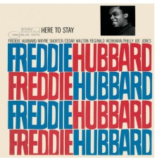 Freddie Hubbard - Here To Stay