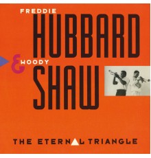 Freddie Hubbard - The Eternal Triangle