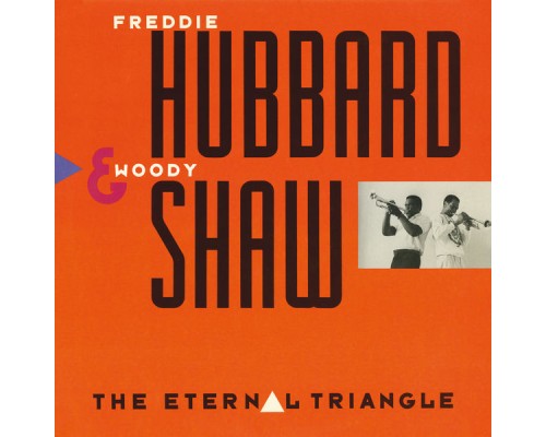 Freddie Hubbard - The Eternal Triangle