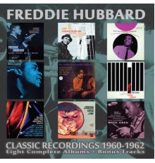 Freddie Hubbard - Classic Recordings: 1960-1962